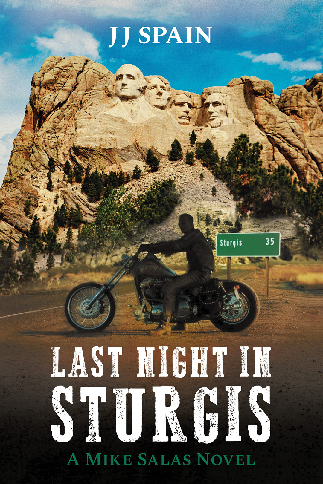 Mike Salas Novel: Last Night in Sturgis by JJ Spain
